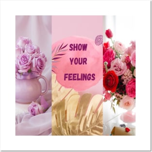 Show your feelings Posters and Art